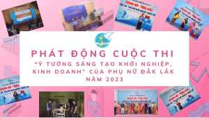 Cuộc thi  “Ý tưởng sáng tạo khởi nghiệp, kinh doanh”  của Phụ nữ Đắk Lắk năm 2023